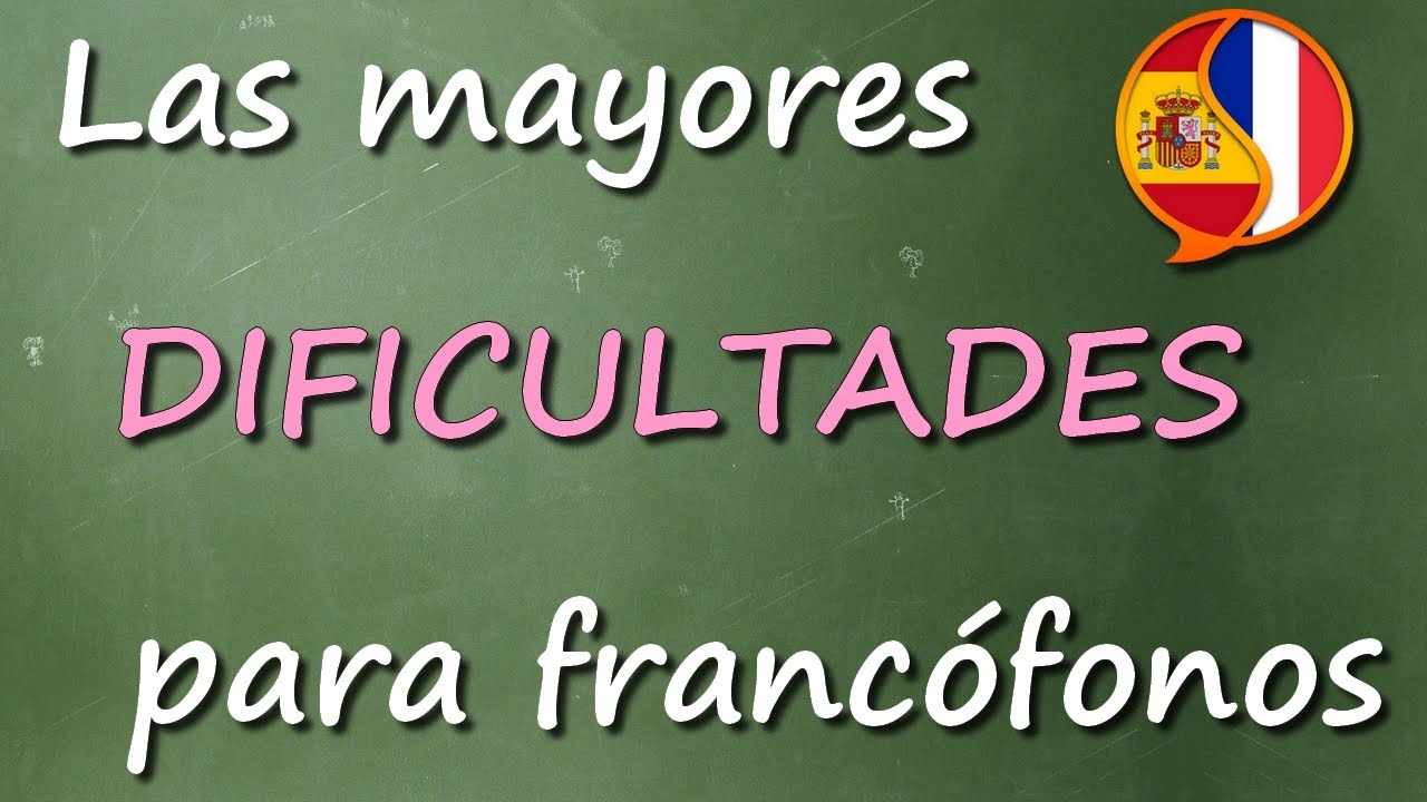 Las 10 mayores dificultades en español para estudiantes francófonos de Marc Cabrera Moron