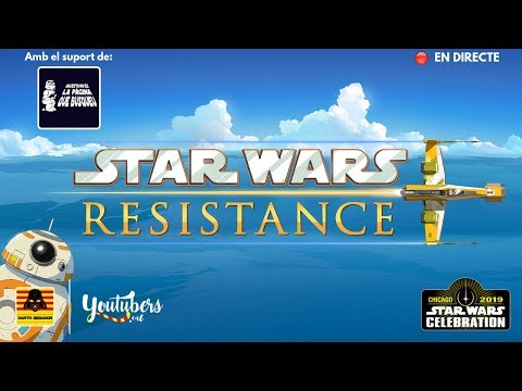 DIRECTE Star Wars Celebration 2019 - Resistance | Darth Segador de Darth Segador