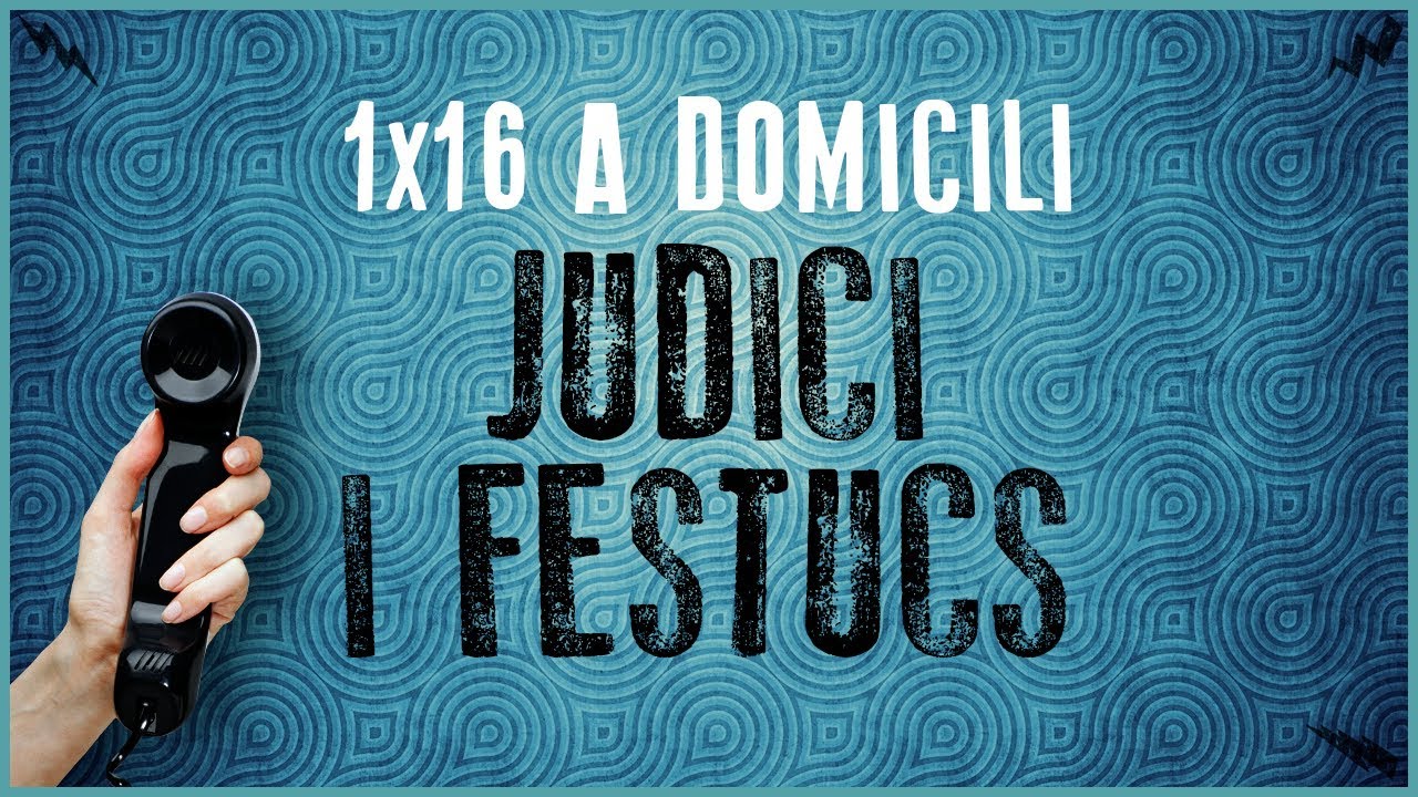 La Penúltima 1x16 - La Penúltima a Domicili | JUDICI I FESTUCS de El traster d'en David
