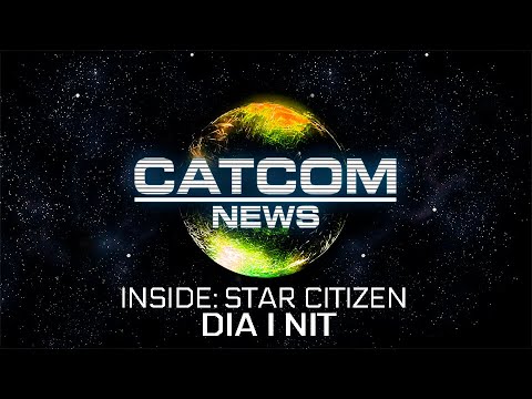 CATCOM News - Inside Star Citizen - Dia i Nit de EtitheCat