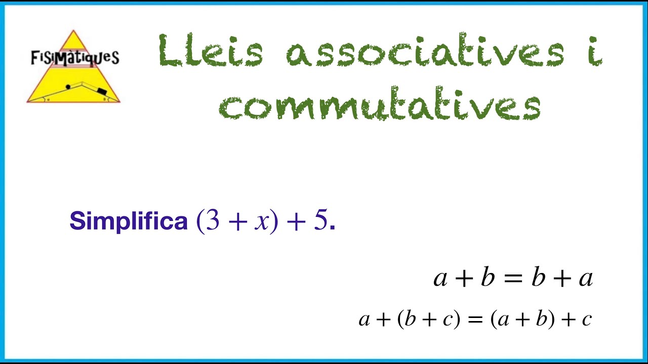 Lleis associatives i commutatives de Fisimatiques