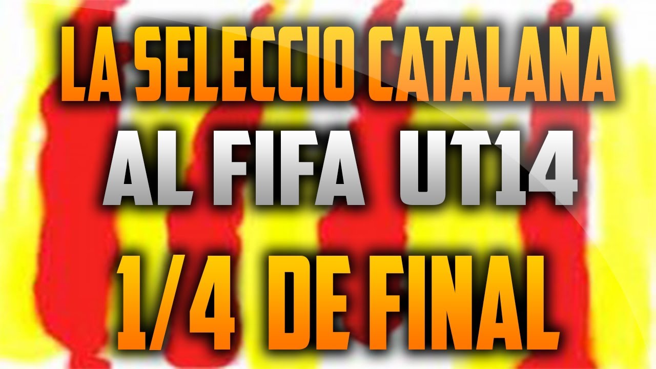 La SELECCIÓ CATALANA al FUT14 (FIFA14) 1/4 de FINAL!! de Ekar13