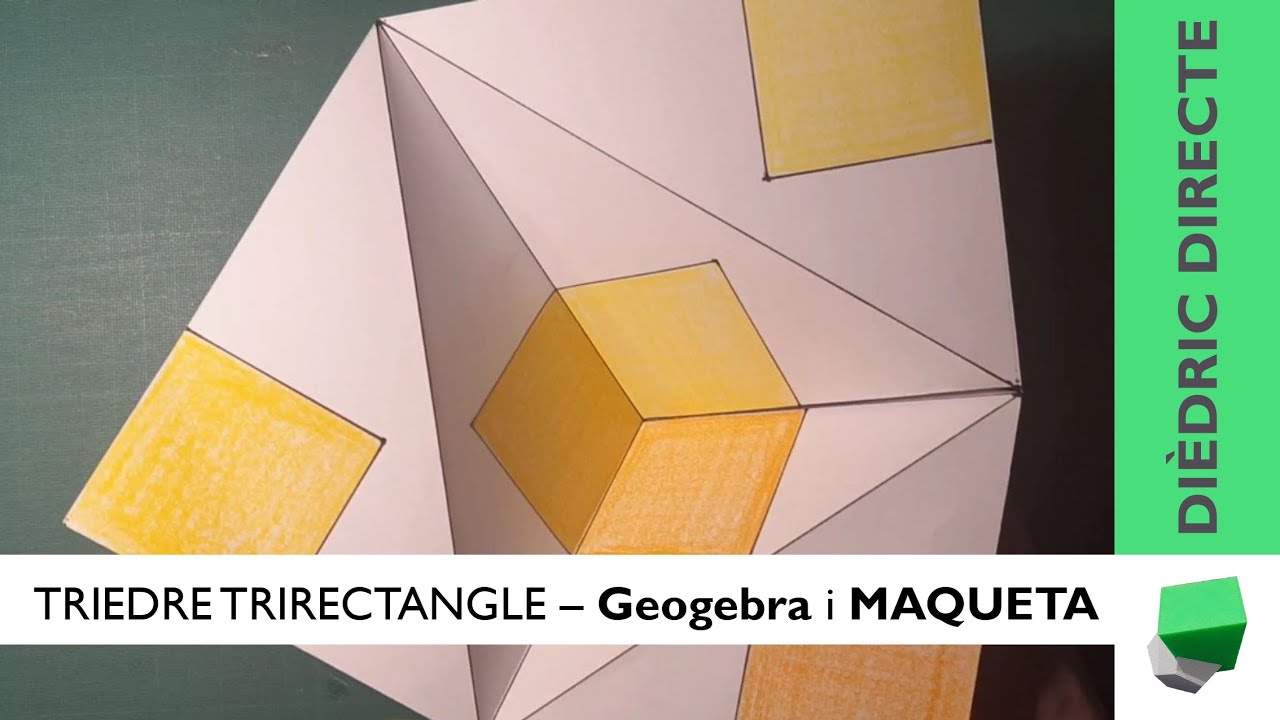 Triedre trirectangle 01 - Geogebra i MAQUETA - CUB o HEXAEDRE de Josep Dibuix Tècnic IDC