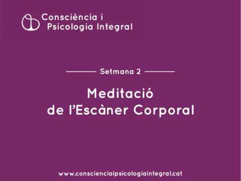 Meditacio de l'Escaner Corporal - Setmana 2 - MINDFULNESS (2/8) de Roser Tordera Fondevila