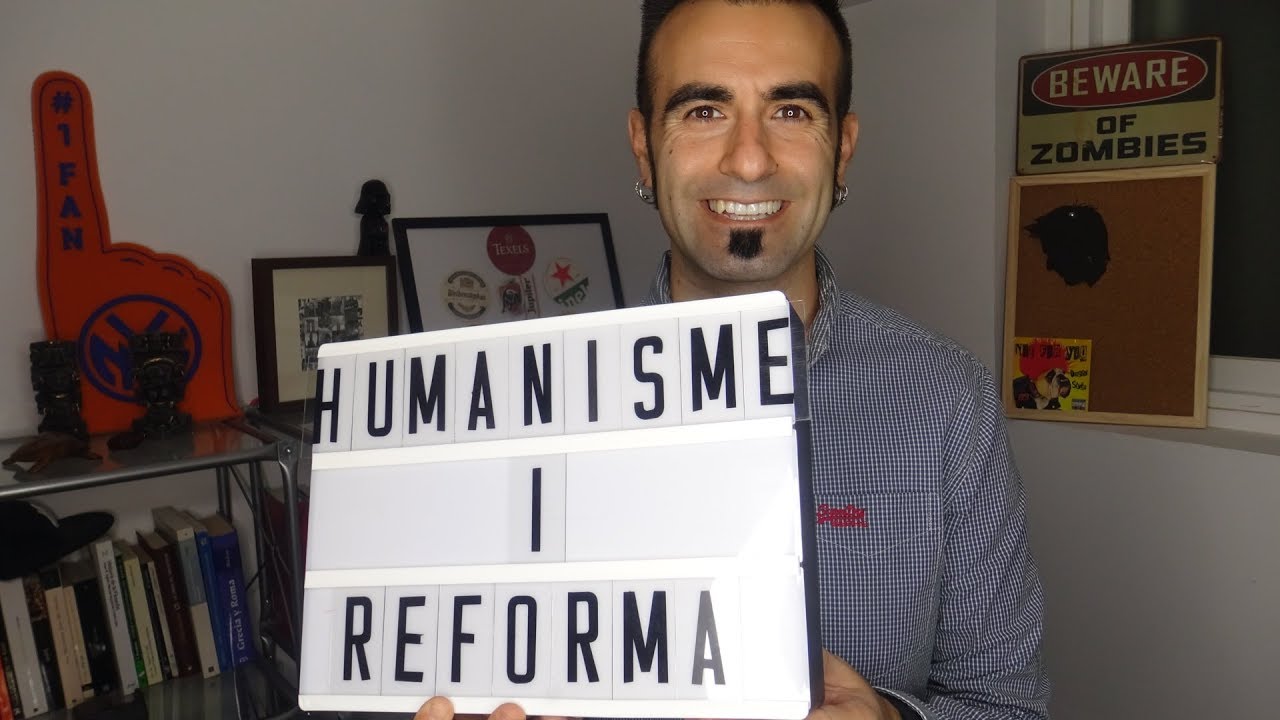 Humanisme i Reforma. Europa està canviant de The Profe 22