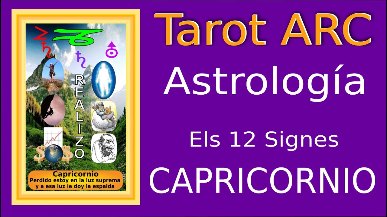 Els signes astrologics ~ El signe de Capricornio ~ Tarot ARC de Jordi Bardají