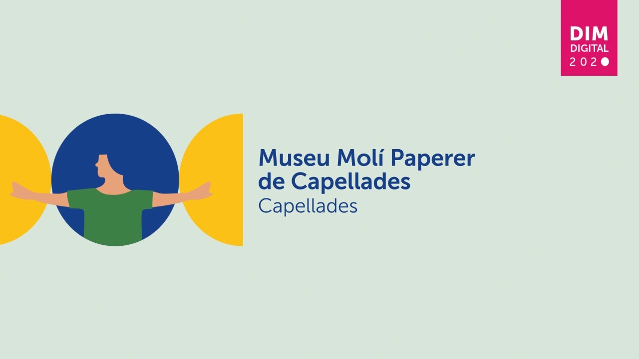 Capellades - Museu Molí Paperer de Capellades de patrimonigencat