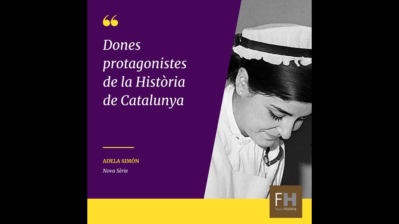 Adela Simón va professionalitzar la infermeria catalana de Fem Història