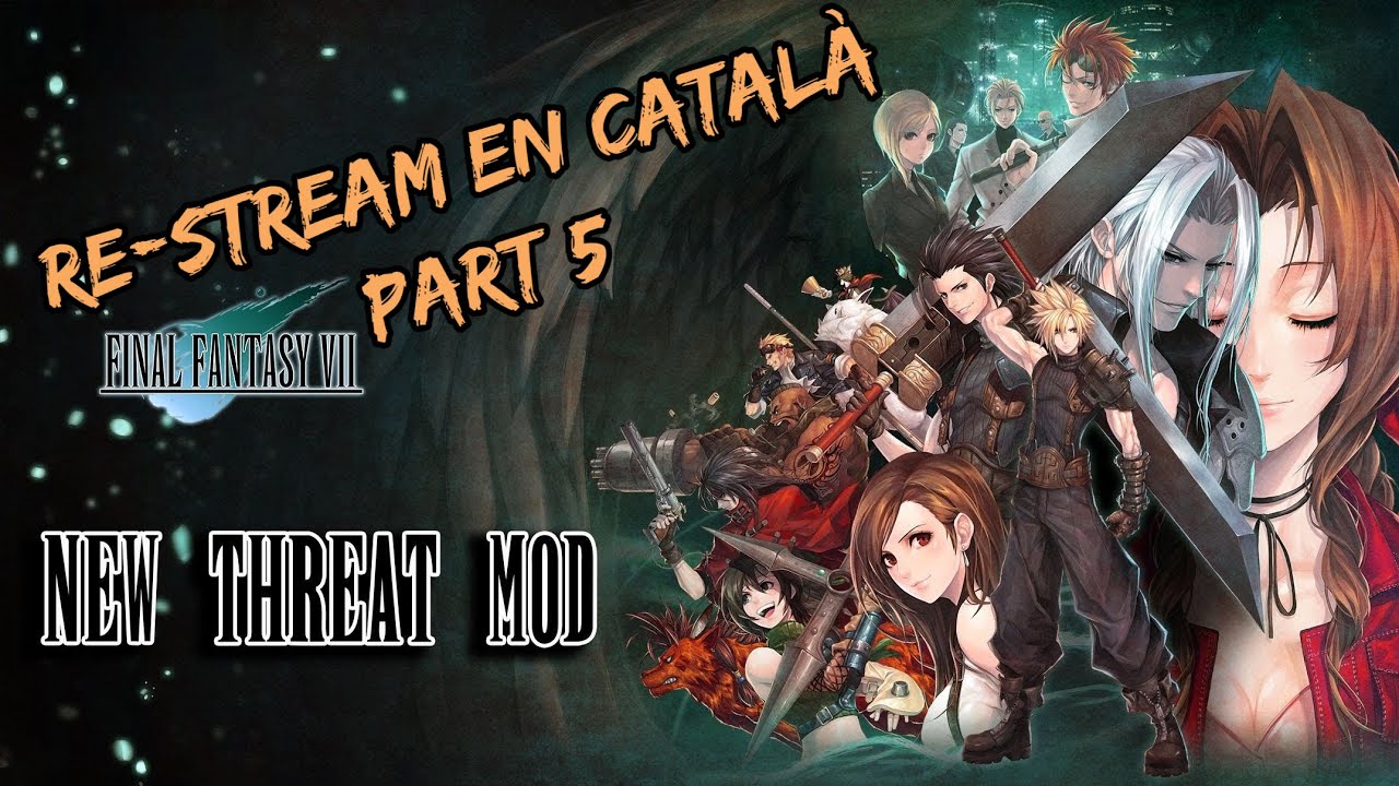 COSTA DEL SOL!! - Final Fantasy 7 New Threats ReStream en Català - PART 5 de El Moviment Ondulatori
