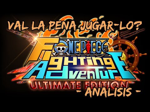 VAL LA PENA JUGAR AL One Piece Fighting Adventure Ultimate Edition - ANALISIS - de El Moviment Ondulatori