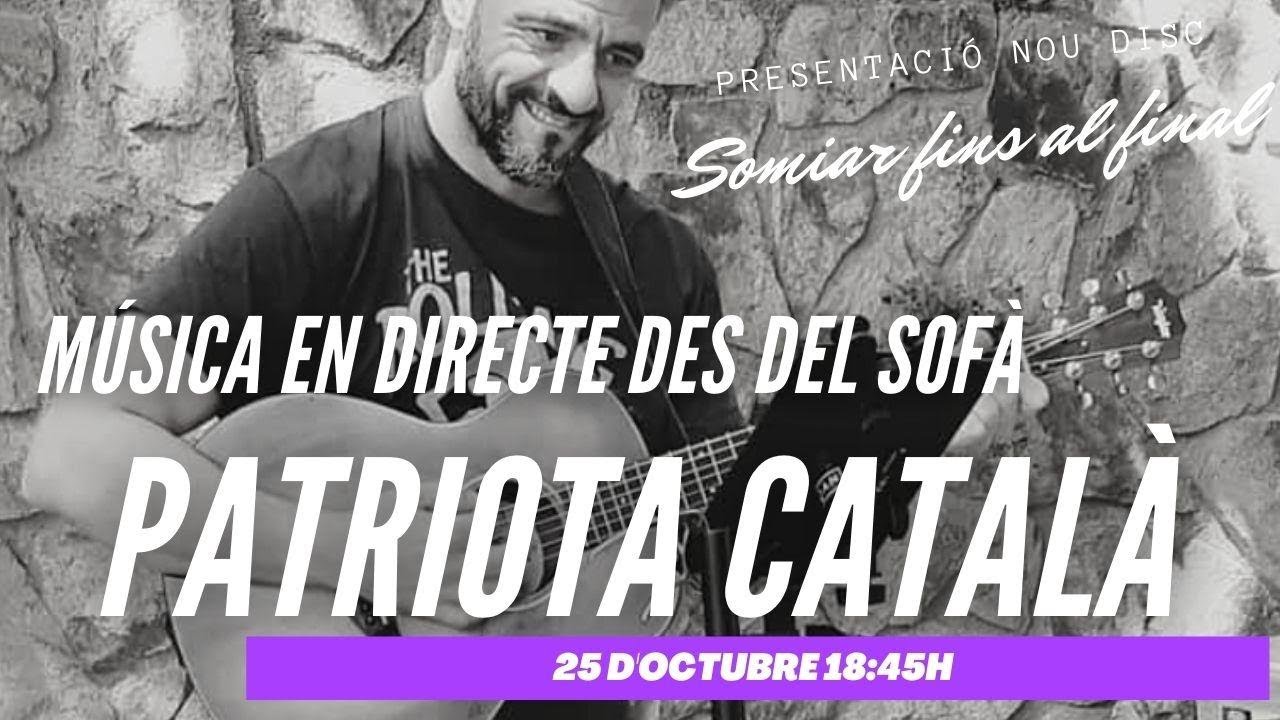 Concert en directe - Disc "Somiar fins al final" i versions populars catalanes de Patriota Català TV