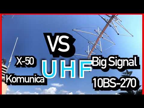 UHF X-50 vs Big Signal 10DS270 de EA3HSL Jordi