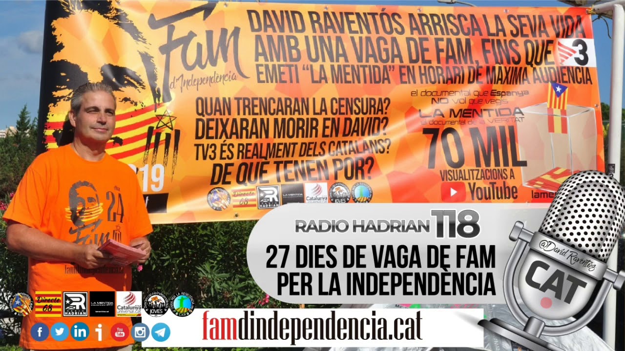 Radio Hadrian Capítol 118 - 27 dies de vaga de fam per la independència de Resistència Independentista Catalana