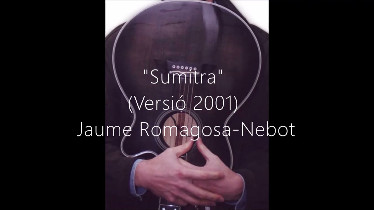 Sumitra (Versió 2001) de Jaume Romagosa-Nebot