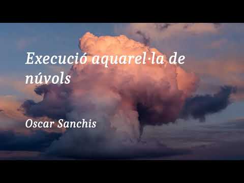 Núvols amb l'aquarel·la Oscar Sanchis de Oscar Sanchis Palomino