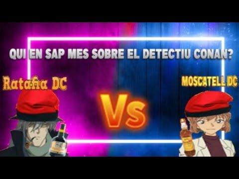 Joc de preguntes | Qui sap més sobre el Detectiu Conan? Ratafia vs Moscatell de Ratafia DC