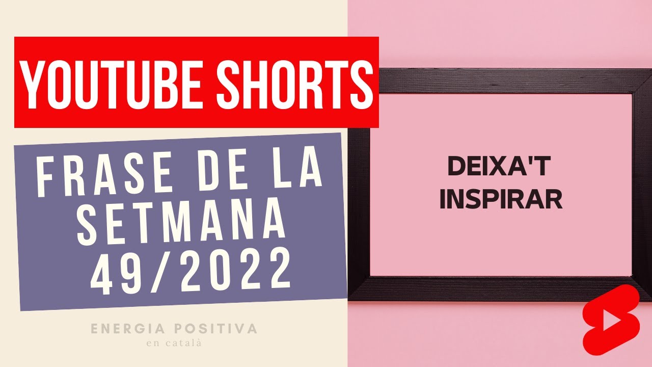Frase de la setmana 49 de 2022 (#shorts) de Energia positiva en català