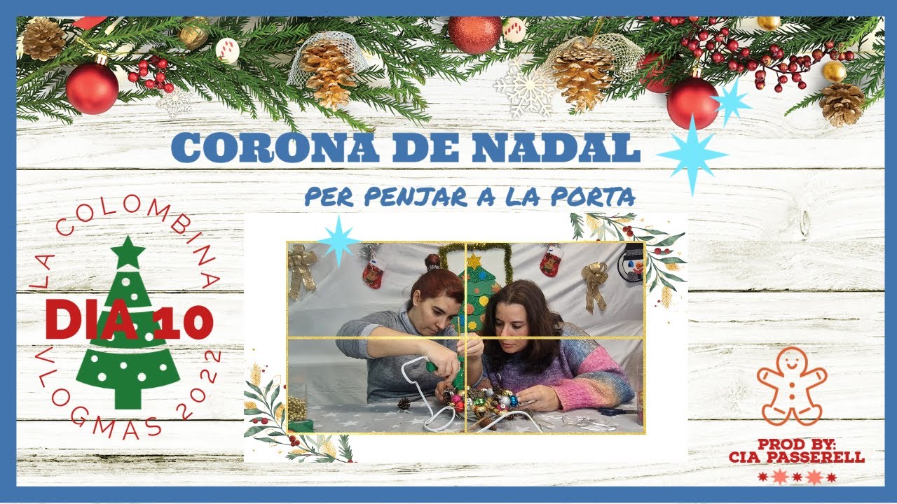 🎄🎨 VLOGMAS DIA 10: COM FER 1 Corona de NADAL per decorar porta!!RÀPID I FÀCIL (aprofitant materials) de LA COLOMBINA BCN