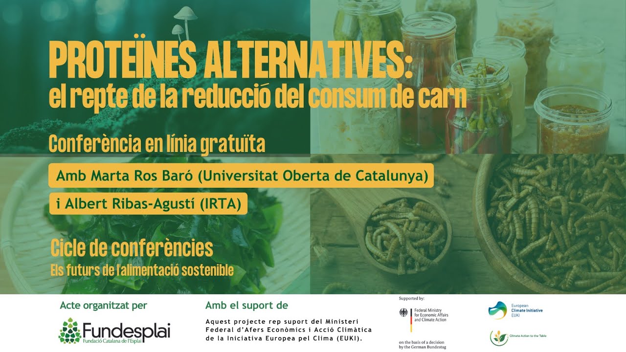 [Versió original] Conferència "Proteïnes alternatives: el repte de la reducció del consum de carn" de Fundació Catalana de l'Esplai