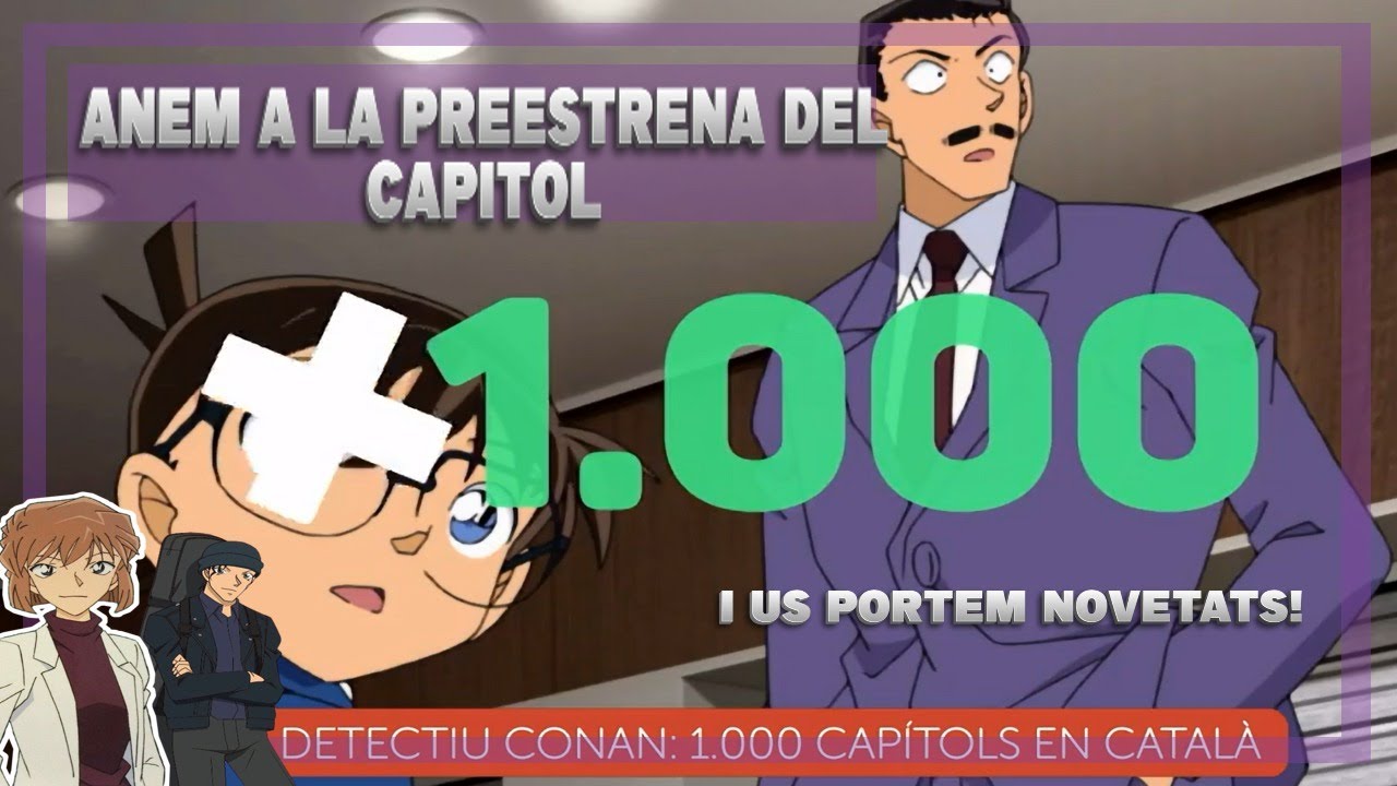 Episodi 1000 de Detectiu Conan en català al Còmic Barcelona | Quan veure els nous episodis? de Ratafia DC