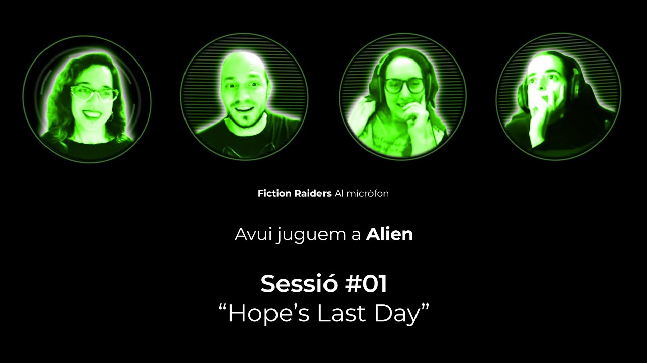 Alien - "Hope's Last Day" - Sessió 01 - Partida de rol en català de Fiction Raiders