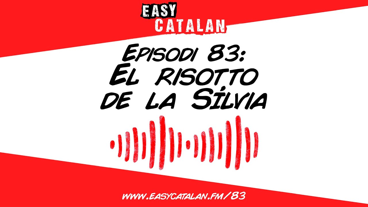 El risotto de la Sílvia | Easy Catalan Podcast 83 de Easy Catalan Podcast