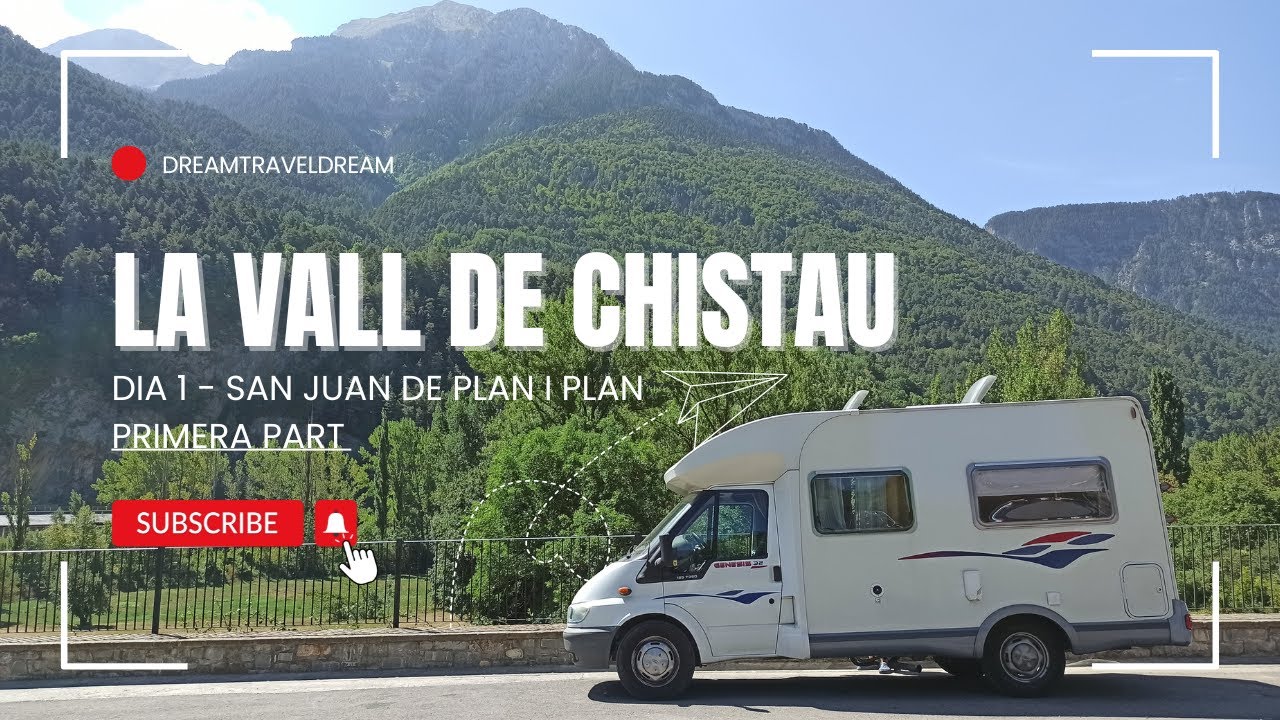Avui tenim un bon "PLAN"! Coneixem la Vall de Chistau amb AUTOCARAVANA de dreamtraveldream