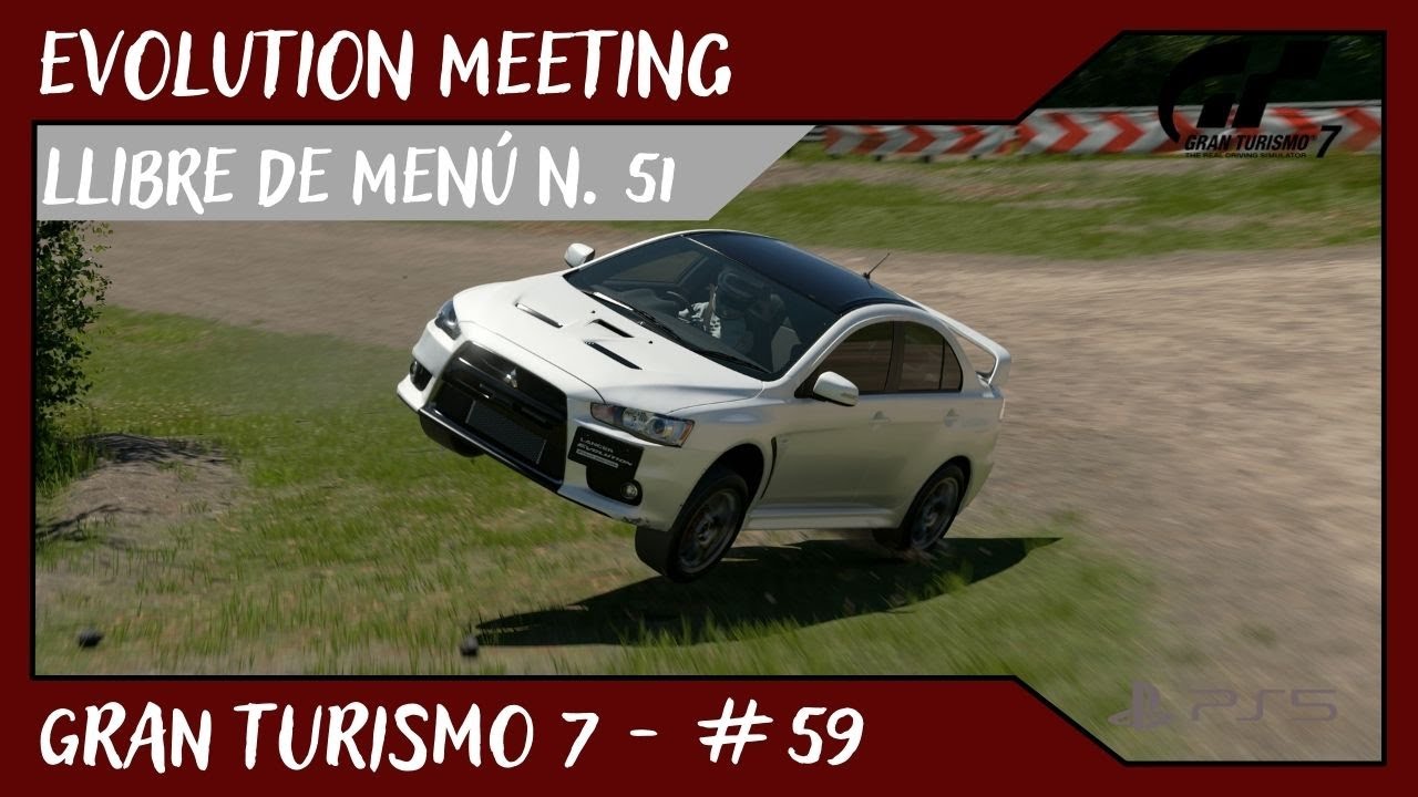 LLIBRE DE MENÚ N. 51 - EVOLUTION MEETING // // GRAN TURISMO 7 en PS5 // #59 de Alvamoll7