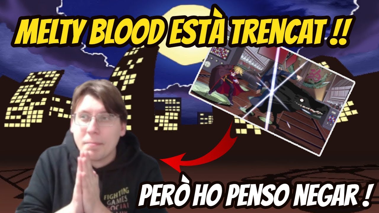 ❤️ El que el Melty Blood NO T'EXPLICA ❤️ Reacció a Melty Blood is Broken en Català de El Moviment Ondulatori