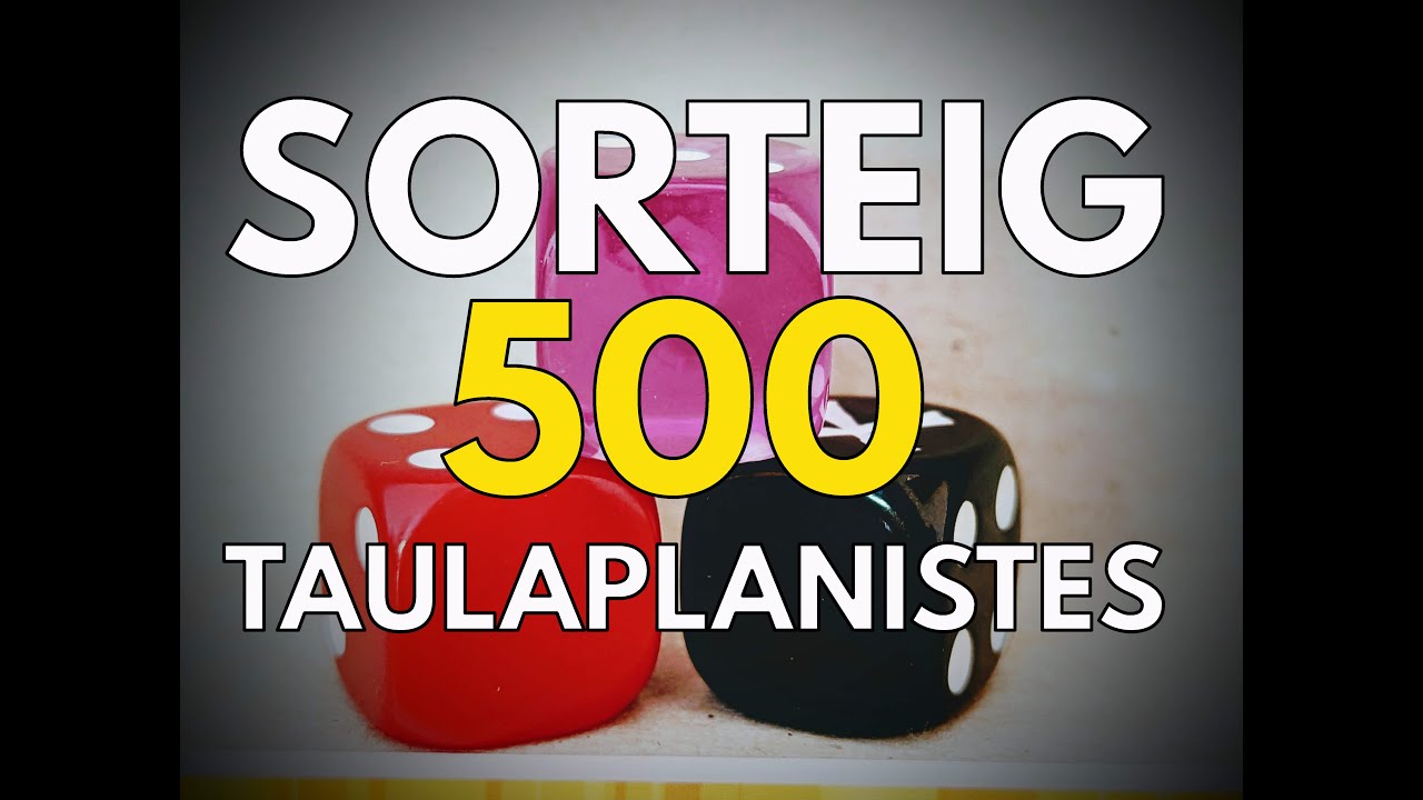 Especial SORTEIG 500 SUSCRIPTORS de La Taula Plana