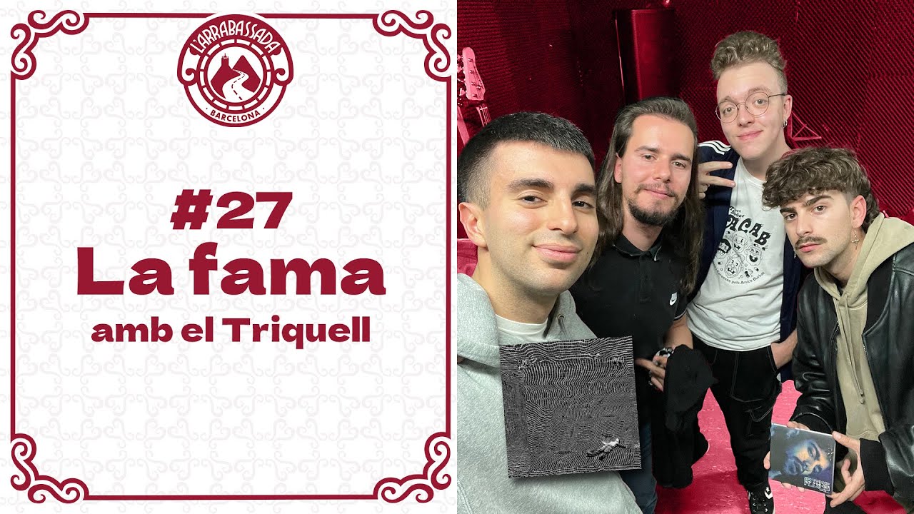 L'Arrabassada #27 - La fama (amb el Triquell) de L'Arrabassada