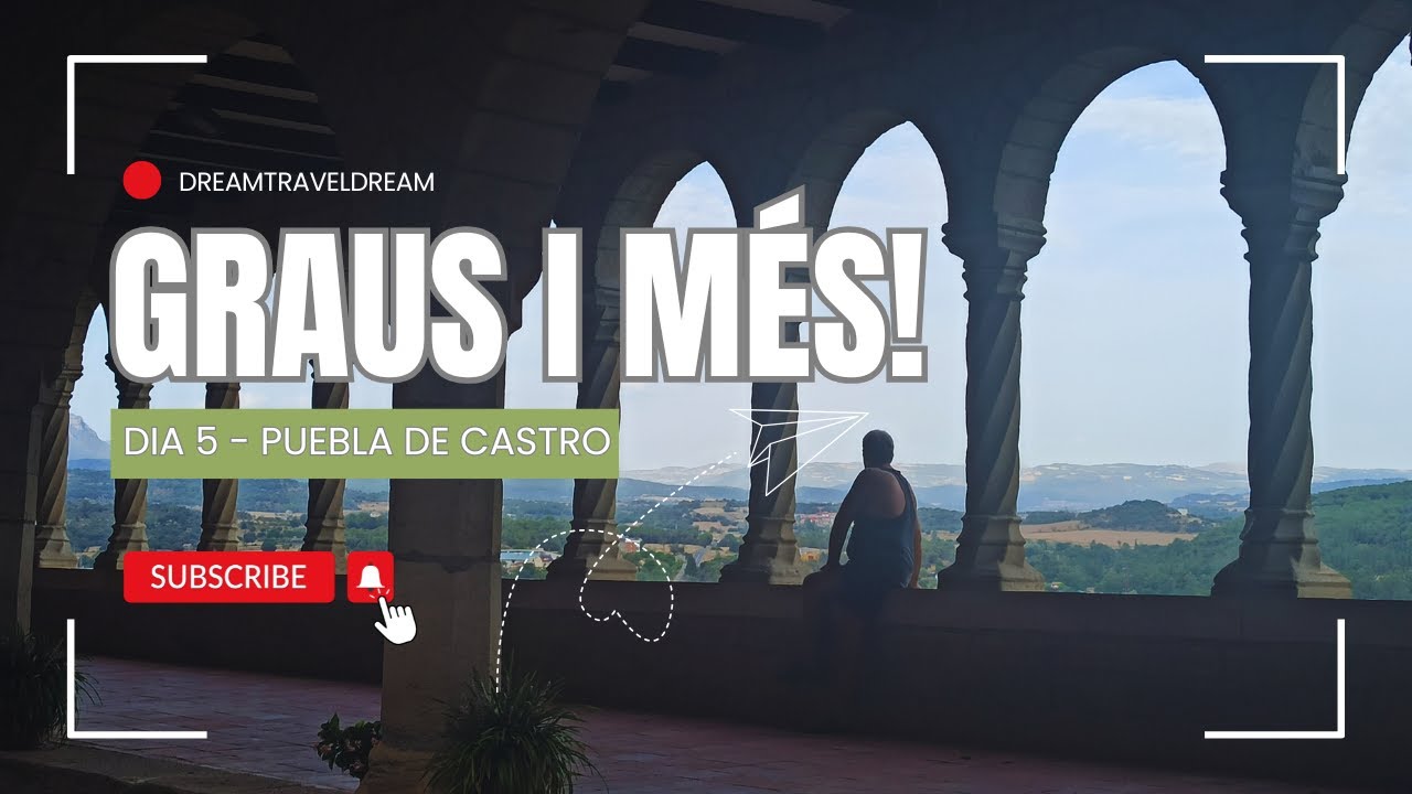 Descobrim Puebla de Castro i GRAUS, continuem ruta per Osca 06 de dreamtraveldream