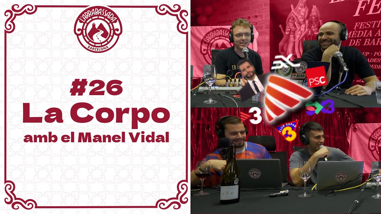 L'Arrabassada #26 - La Corpo (amb el Manel Vidal) de L'Arrabassada