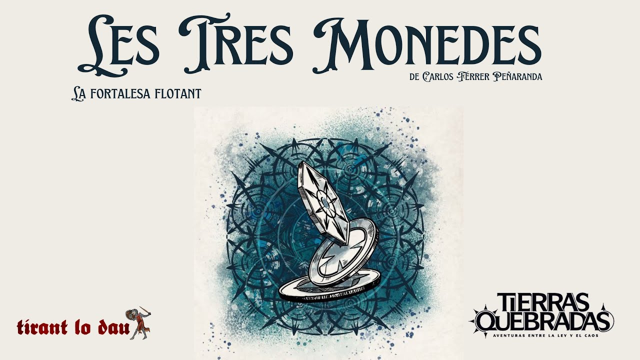 "Les Tres Monedes" sessió 5 - Tierras Quebradas #rolencatalà de Tirant lo dau