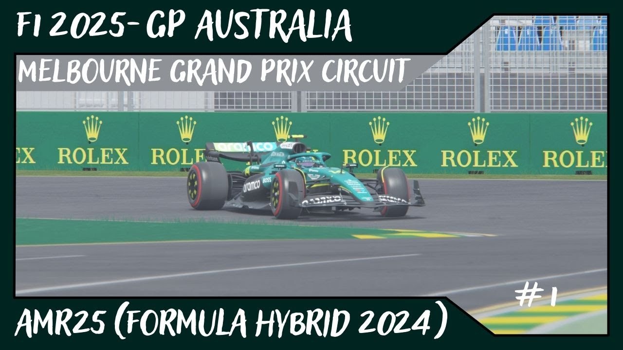 F1 2025 - GP AUSTRALIA @ Melbourne Grand Prix Circuit // AMR25 (Formula Hybrid 2024) // #1 de Alvamoll7