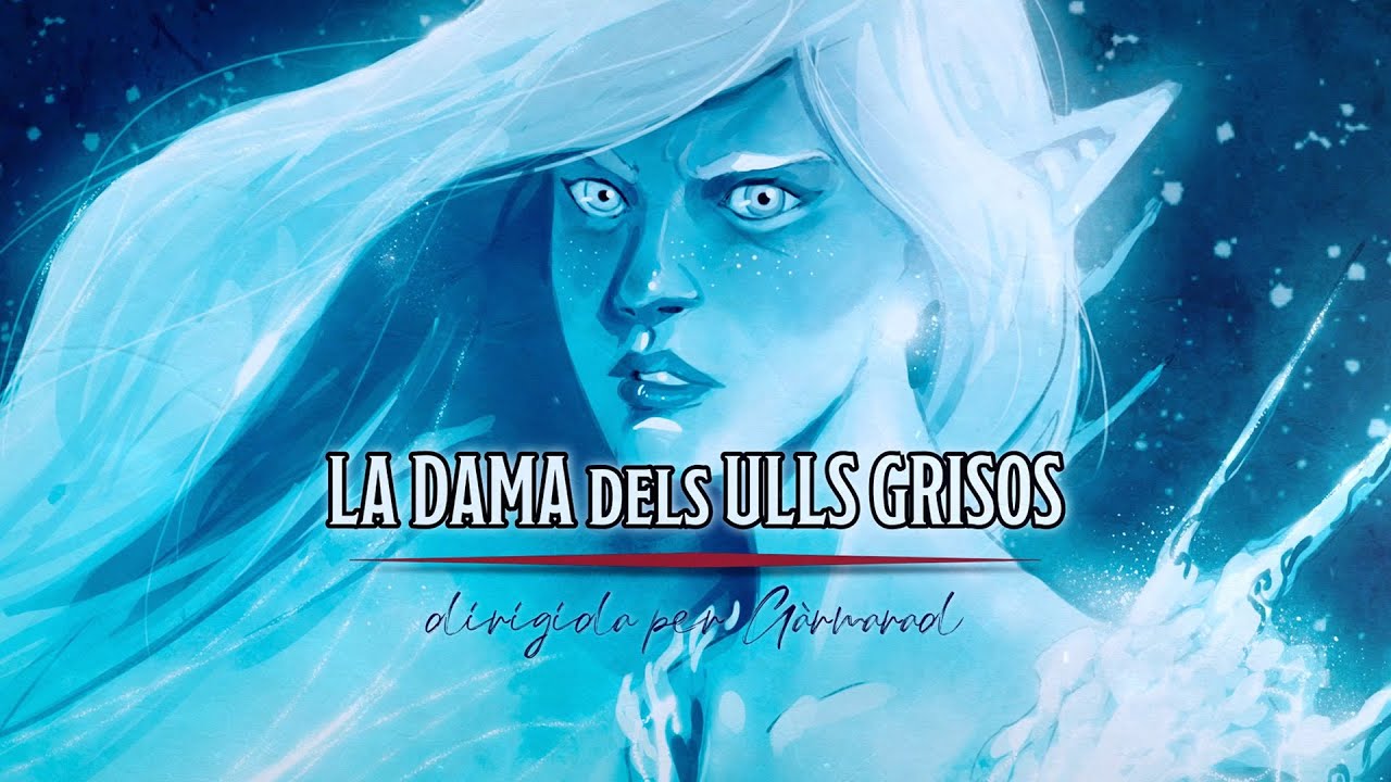 La Dama dels Ulls Grisos (2/_) // DnD // Rol en Català de Golfes De Rol