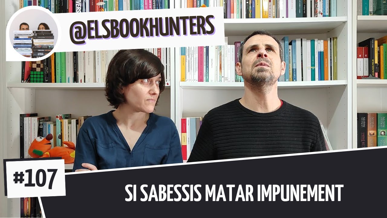 Els Bookhunters #107: Si sabessis matar impunement de Els Book Hunters