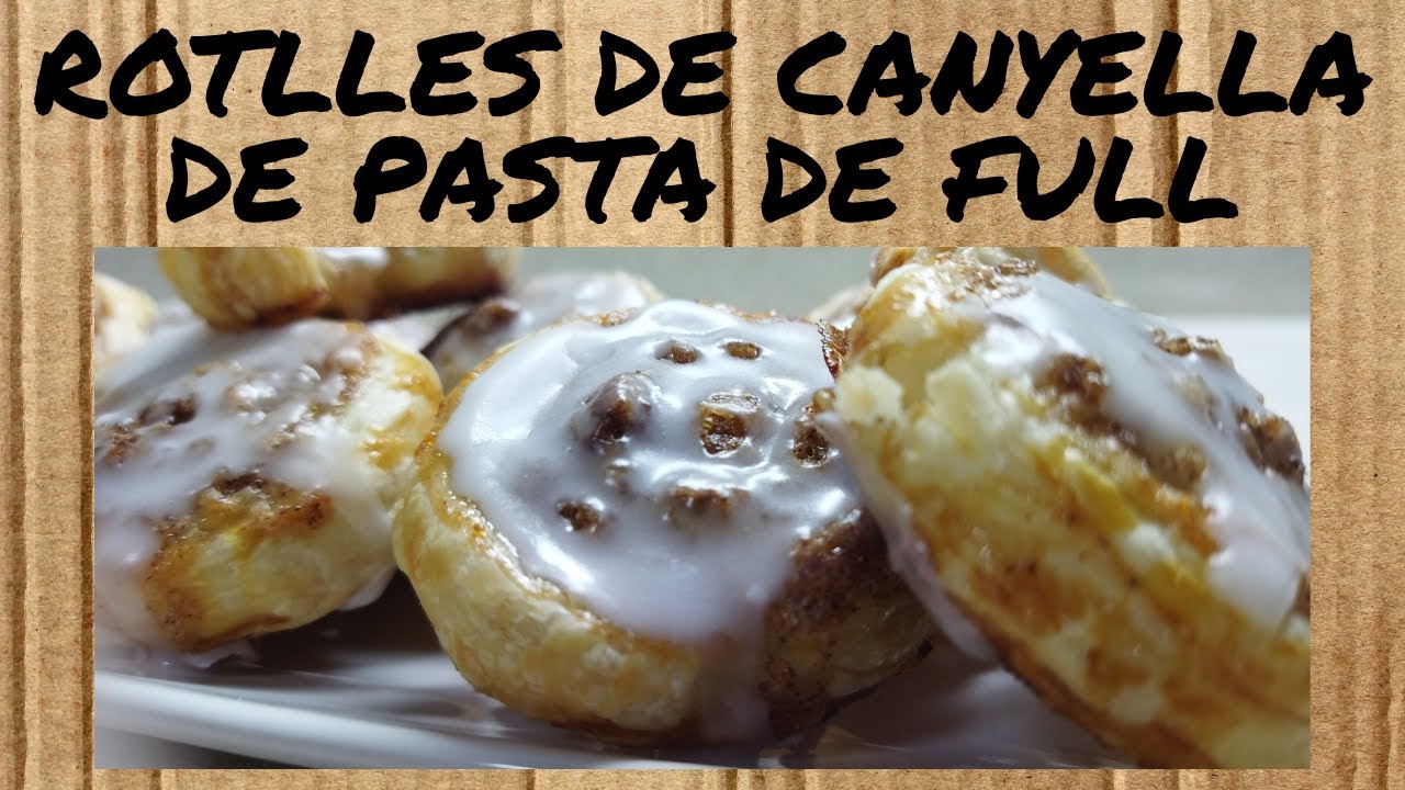 ROTLLES de CANYELLA de PASTA de FULL - recepta CASOLANA - POCS INGREDIENTS - DOLÇOS en CATALÀ de Dolça Terra