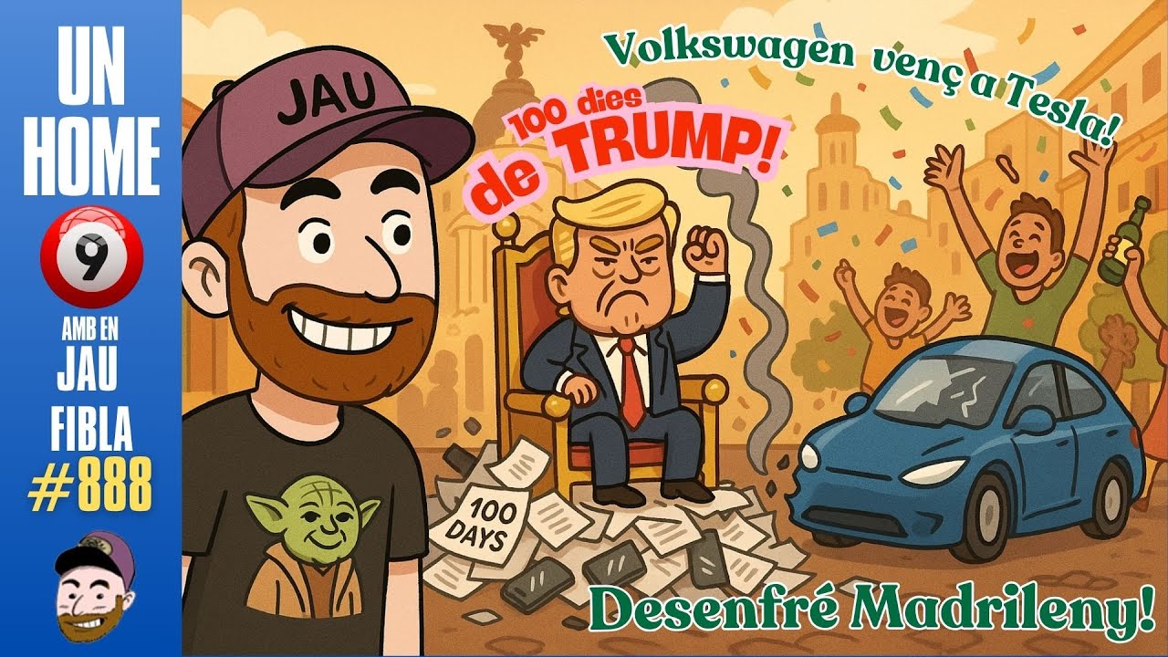 ⏰888 #UnHome9 Dill 28/4/25 Trump compleix 100 dies, Volkswagen venç a Tesla, desenfré madrileny! de JauTV