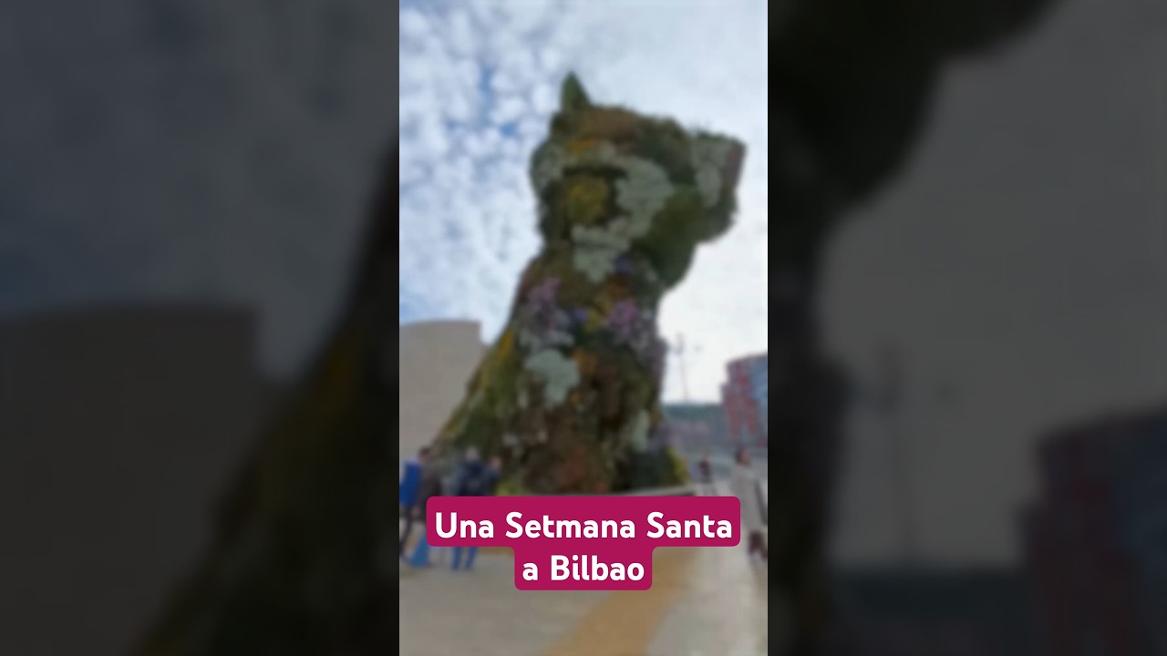 Un resum dels dies de Setmana Santa a Bilbao! ✨ de anna around