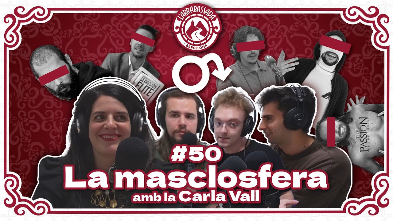 L'Arrabassada #50 - La masclosfera (amb la Carla Vall) de L'Arrabassada