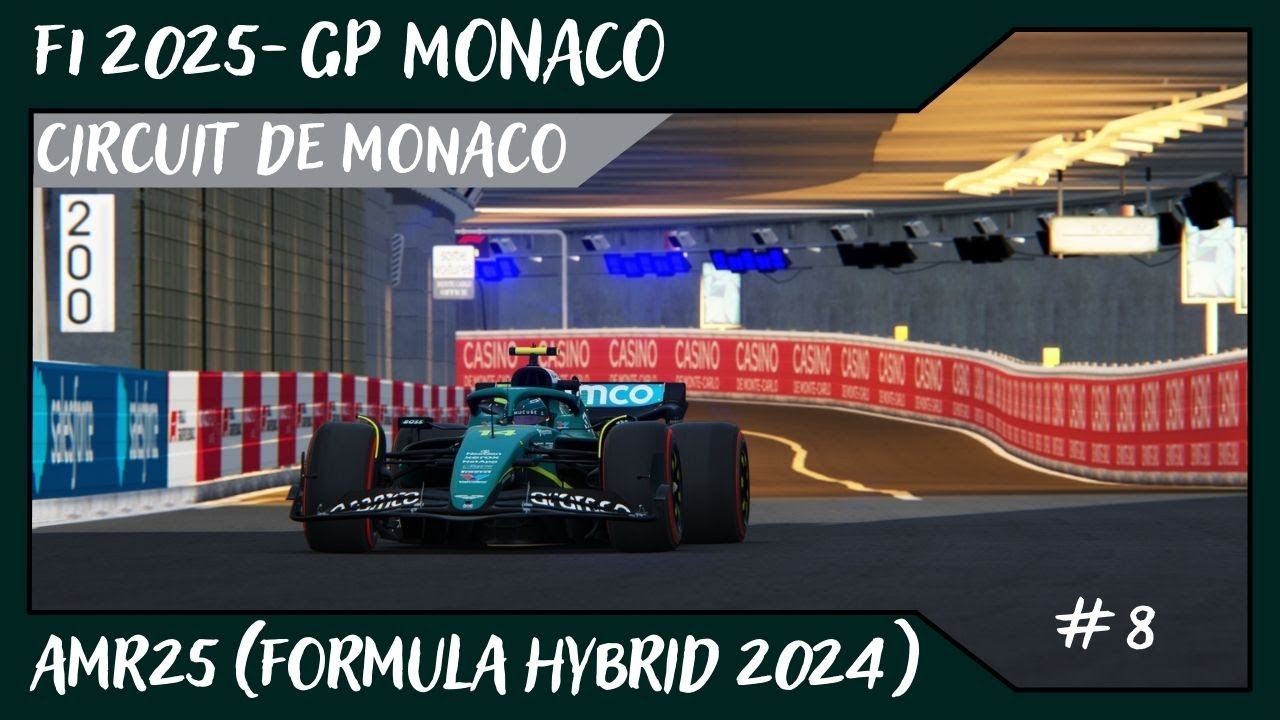 F1 2025 - GP MONACO @ Circuit de Monaco // AMR25 (Formula Hybrid 2024) // #8 de Alvamoll7