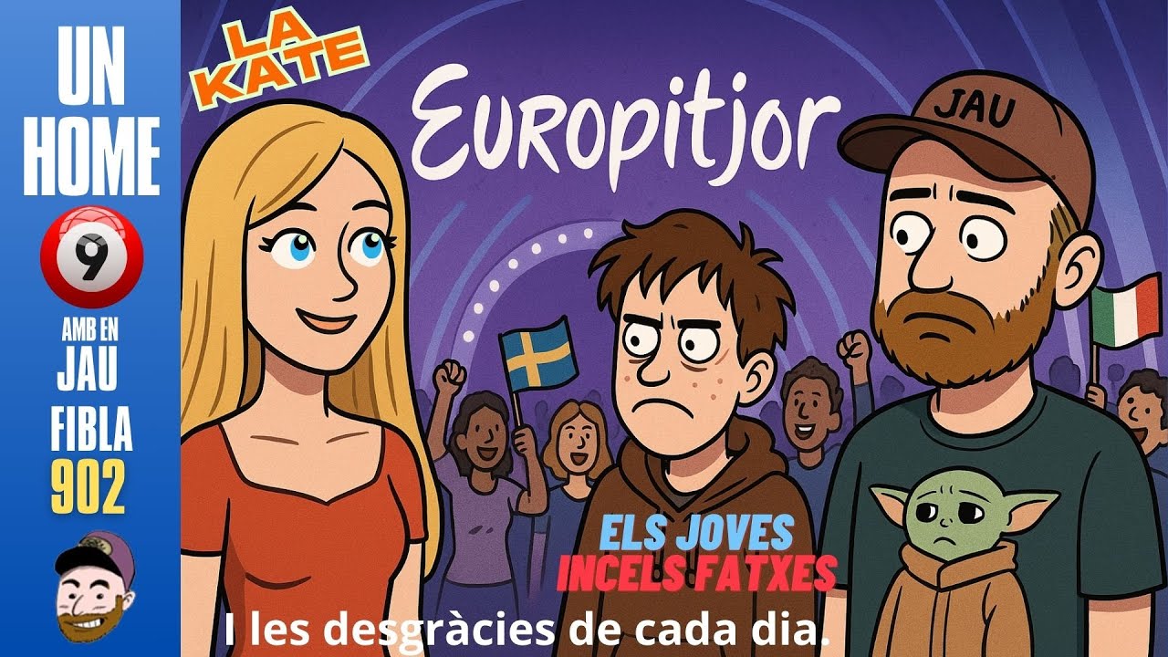 ⏰902 #UnHome9 Dill 19/5/25 El rotllo d’Europitjor, la Kate de Rússia i els incels europeus! de JauTV