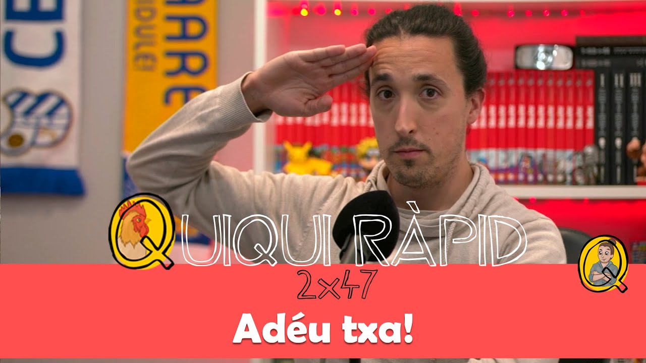Quiqui Ràpid 2x47 - Adéu txa! de Carles Garcia