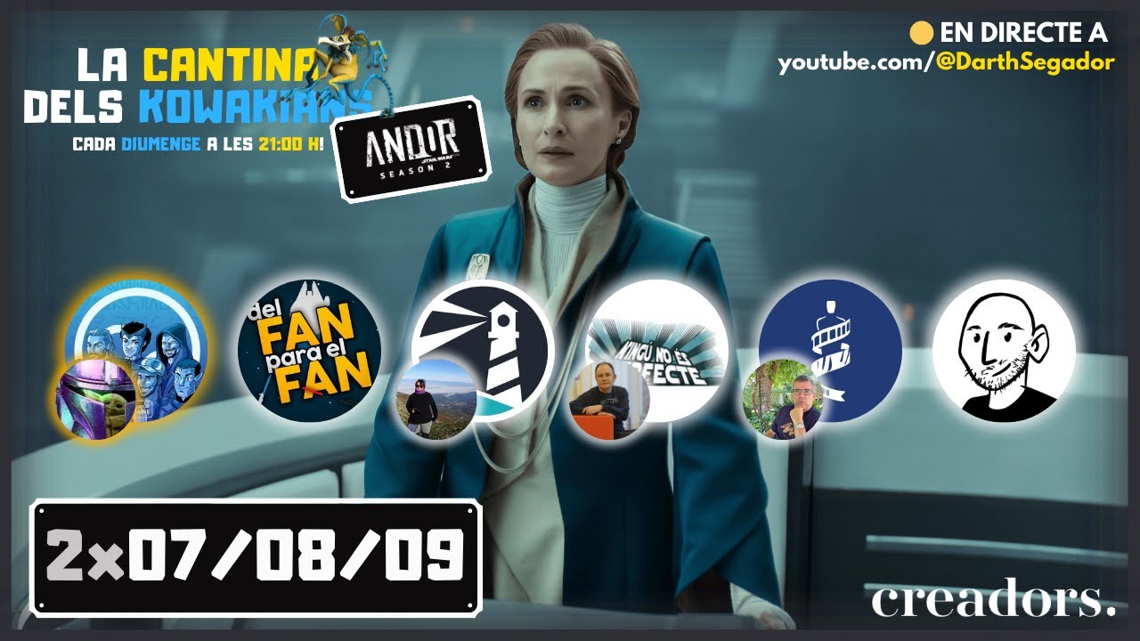 🟡 LCDK Andor - 2x07 Missatger, 2x08 Qui ets?, 2x09 Benvinguda a la rebel·lió de Darth Segador