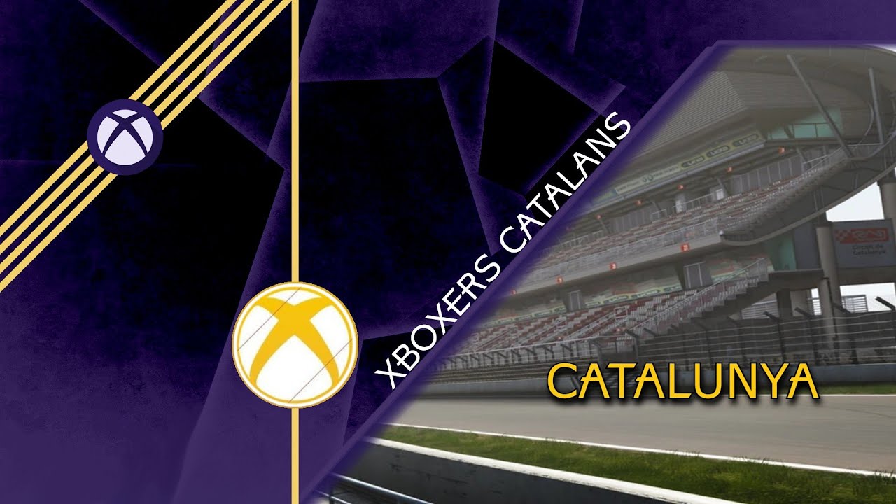[Campionat Forza Rivals] - 6ª Temporada - 8è Gran Premi - FINAL - Catalunya - Forza GT de Xboxers Catalans