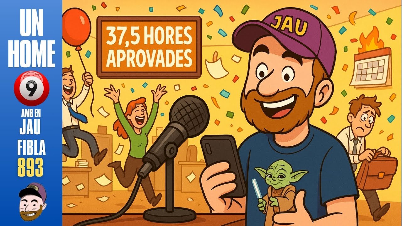 ⏰893 #UnHome9 Dmt 6/5/25 Jornada laboral de 37,5 hores aprobada de JauTV