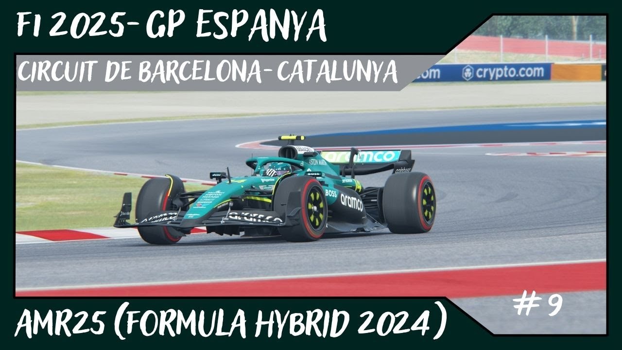 F1 2025 - GP ESPANYA @ Circuit de Barcelona-Catalunya // AMR25 (Formula Hybrid 2024) // #9 de Alvamoll7