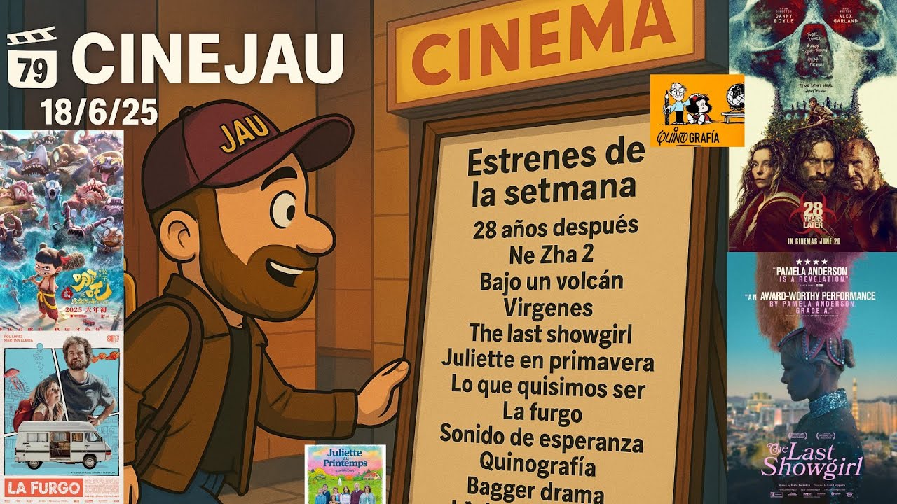 🎬79 #CINEJAU 18/6/25 The last showgirl, 28 anys després, Ne Zha 2, La furgo, Quinografia i molt +! de JauTV