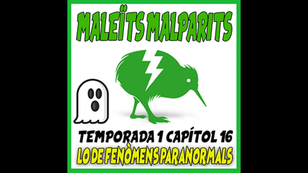 Maleïts Malparits. 1X18: Lo de fenòmens paranormals de Maleïts Malparits